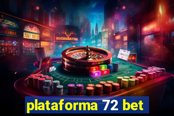 plataforma 72 bet